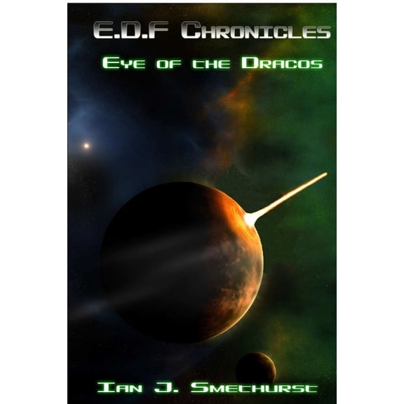 E.D.F Chronicles - Eye of the Dracos, (Paperback)