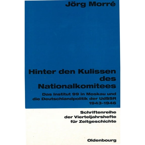 Schriftenreihe Der Vierteljahrshefte FÃ¼r Hinter den Kulissen des Nationalkomitees, Book 82, (Paperback)