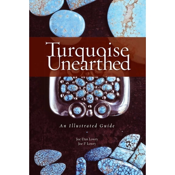 Rocks, Minerals and Gemstones Turquoise Unearthed: An Illustrated Guide, (Paperback)