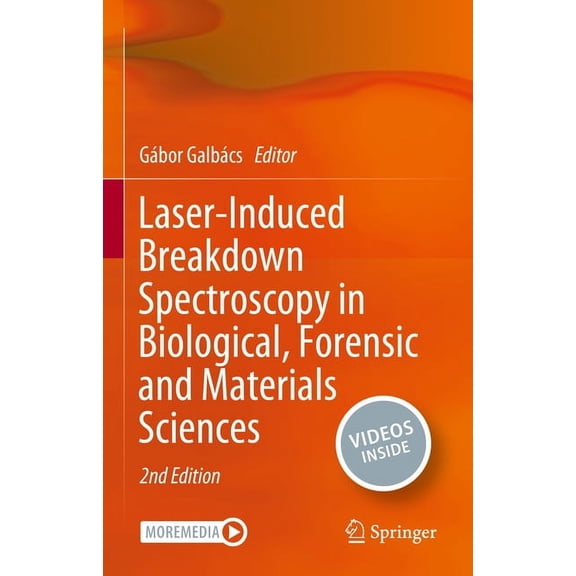 Laser-Induced Breakdown Spectroscopy in Biological, Forensic and Materials Sciences, (Hardcover)