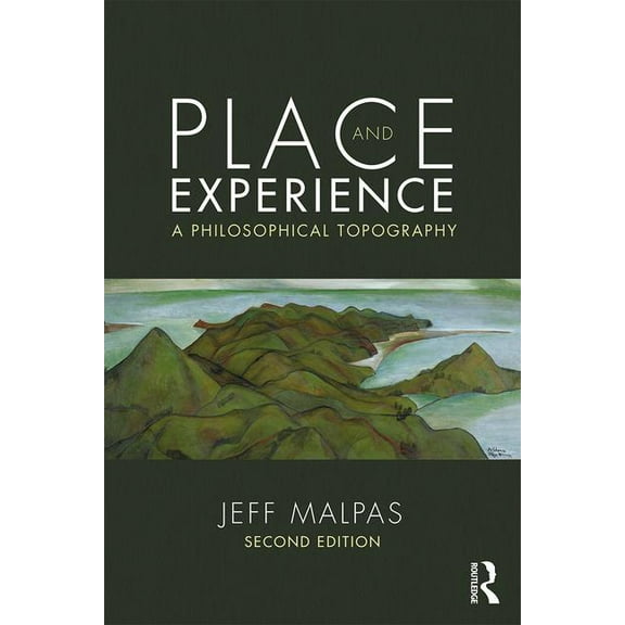 Place and Experience: A Philosophical Topography, (Paperback)