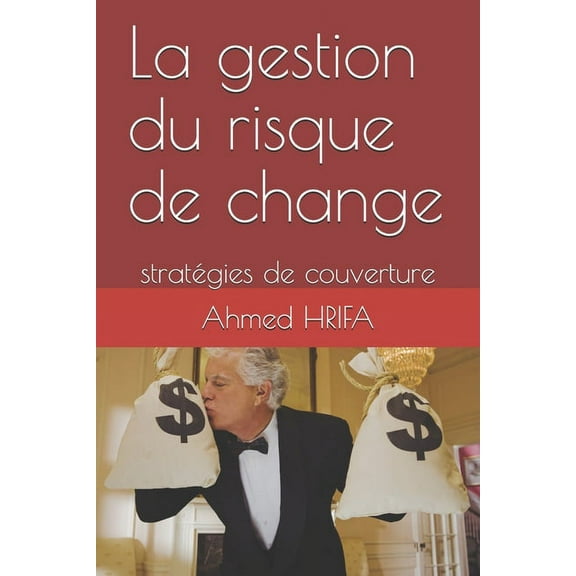 La gestion du risque de change (Paperback)