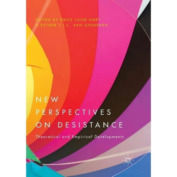 New Perspectives on Desistance: Theoretical and Empirical Developments, (Paperback)