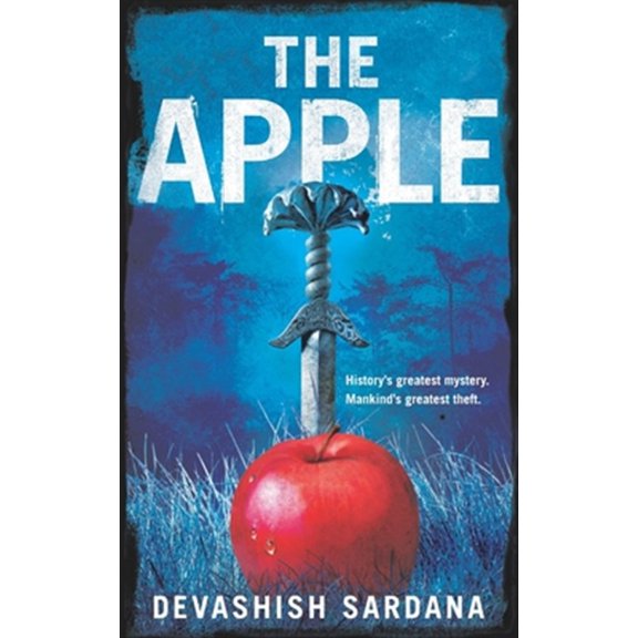 Pre-Owned The Apple: History's greatest mystery. Mankind's greatest theft. (Paperback) by Devashish Sardana