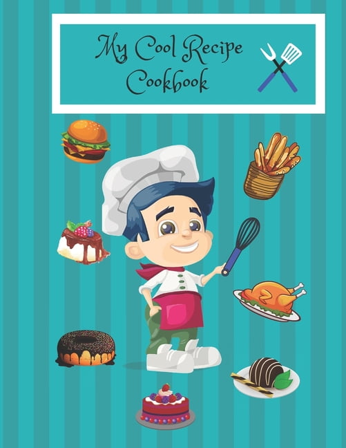 My Cool Recipe Cookbook : Blank Recipe Cook Book To Write In - Gift ...