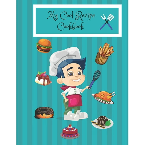 My Cool Recipe Cookbook Blank Recipe Cook Book To Write In Gift Idea For Girls Boys