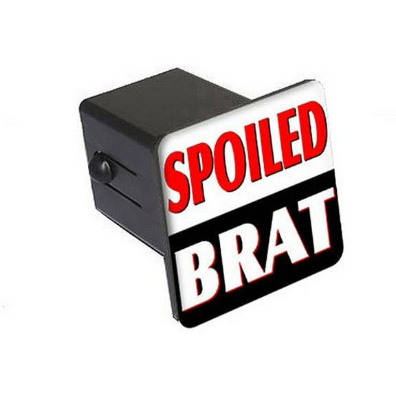 Spoiled Brat, Funny 2" Tow Trailer Hitch Cover Plug Insert