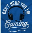thumbnail image 2 of Can't Hear You I'm Gaming Long Sleeve TShirt Men Women Brisco Brands S, 2 of 6