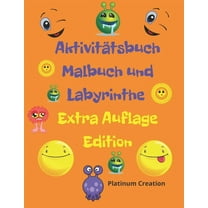 Aktivitätsbuch Malbuch und Labyrinthe Extra Auflage Edition: Kinder ab 2-8 jahren Geschenke für Jungen und Mädchen Spaß und Herausfordernde Malbuch und Labyrinth Total verrückte (Paperback)