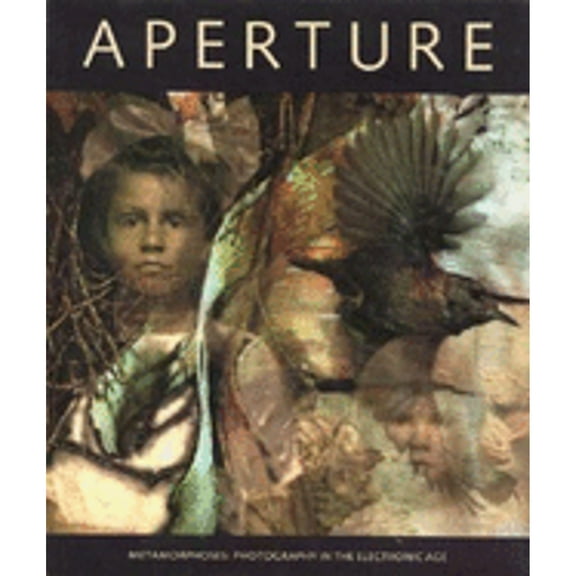 Pre-Owned Metamorphoses: Photography in the Electronic Age: Aperture 136 (Paperback) 0893815683 9780893815684