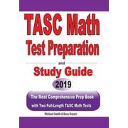 TASC Math Test Preparation and study guide: The Most Comprehensive Prep Book with Two Full-Length TASC Math Tests (Paperback)