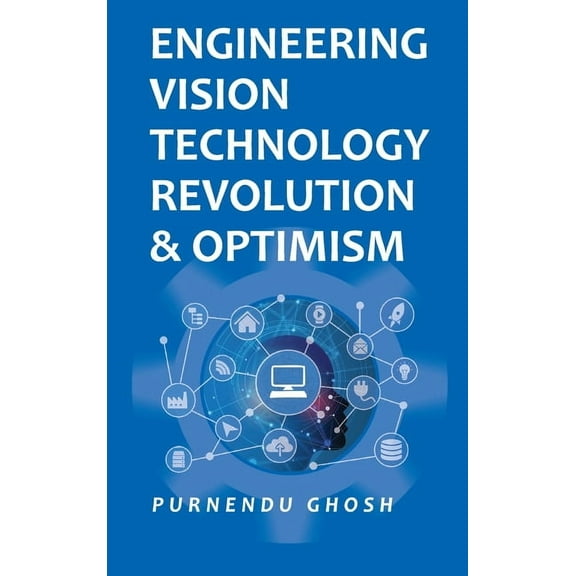 Engineering Vision Technology Revolution & Optimism (Hardcover)