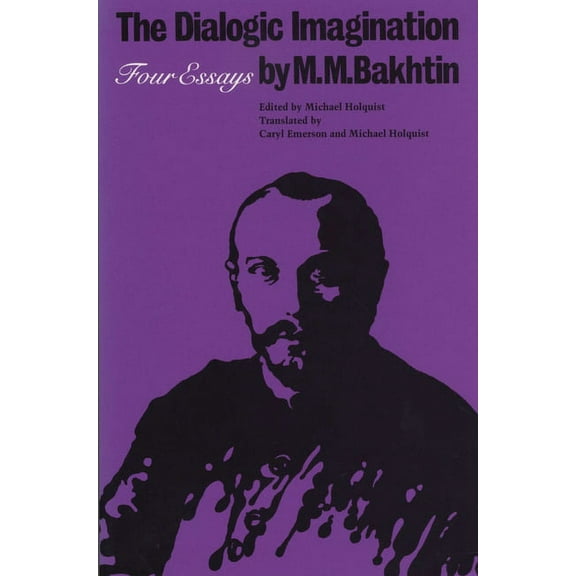 University of Texas Press Slavic The Dialogic Imagination: Four Essays, (Paperback)