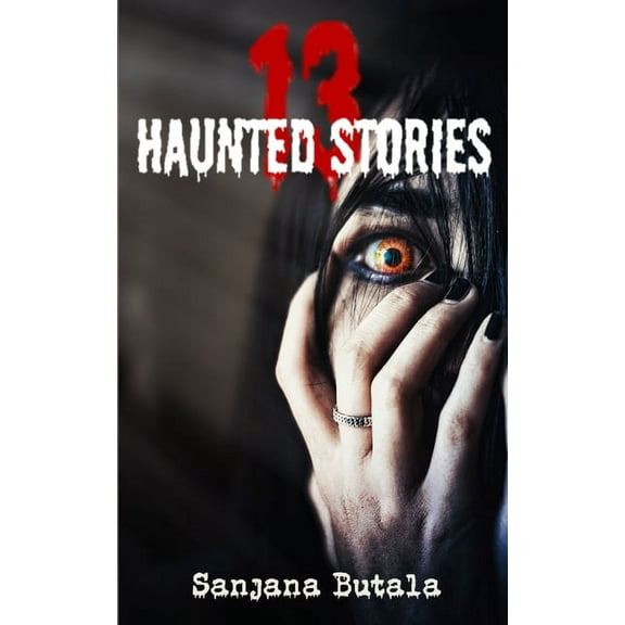13 Haunted Stories, (Paperback)