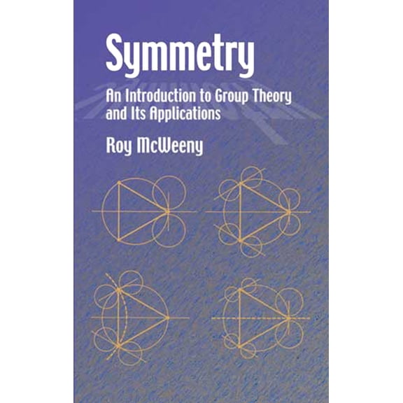 Dover Books on Physics Symmetry: An Introduction to Group Theory and Its Applications, (Paperback)