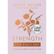 Strength for Each Day : 365 Devotions to Make Every Day a Great Day (Hardcover)