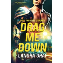 Full Throttle Cyborgs Drag Me Down, Book 4, (Paperback)