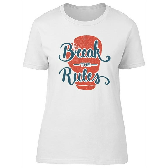 Red Break The Rules T-Shirt Women -Image by Shutterstock, Female Large