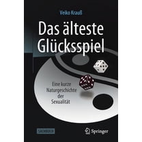 Das Älteste Glücksspiel: Eine Kurze Naturgeschichte Der Sexualität, (Paperback)