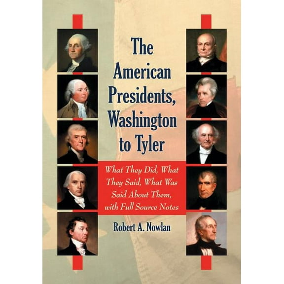 The American Presidents, Washington to Tyler (Paperback)