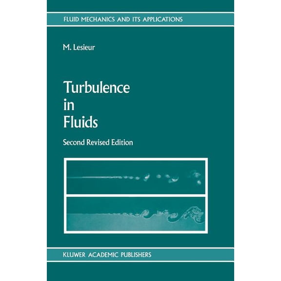Fluid Mechanics and Its Applications Turbulence in Fluids: Stochastic and Numerical Modelling, Book 1, (Paperback)