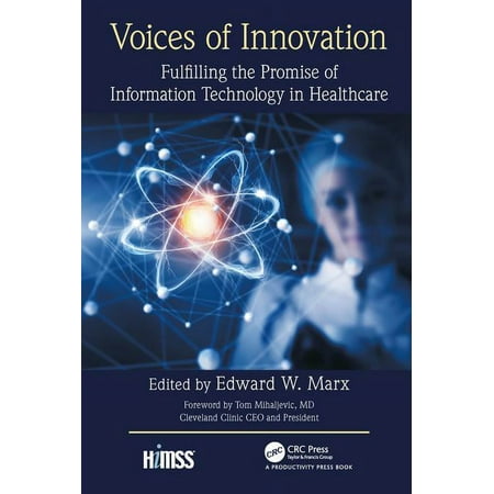 UPC: 9781498769686 | Himss Book: Voices of Innovation: Fulfilling the Promise of Information Technology in Healthcare (Hardcover)