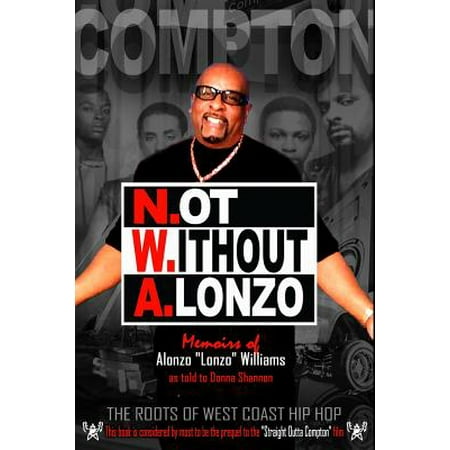 N.OT W.Ithout A.Lonzo : The History of West Coast Hip