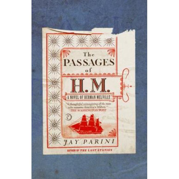 Pre-Owned The Passages of H. M. : A Novel of Herman Melville 9780307386199