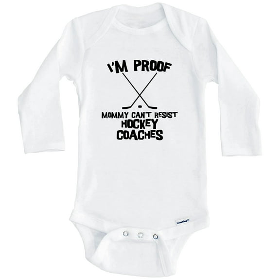 I'm Proof Mommy Can't Resist Hockey Coaches Funny Hockey One Piece Baby Bodysuit (Long Sleeve), 0-3 Months White