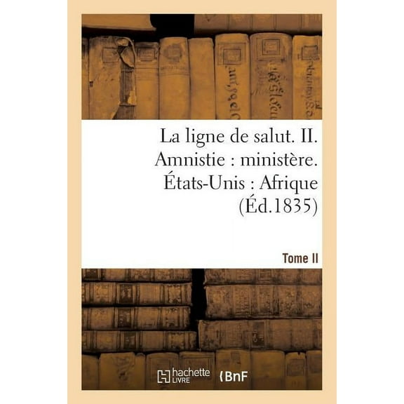 Sciences Sociales: La Ligne de Salut. Tome II. Amnistie: Ministère. États-Unis: Afrique (Paperback)