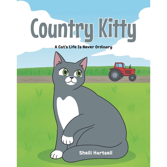 Country Kitty: A Cat's Life is Never Ordinary, (Paperback)