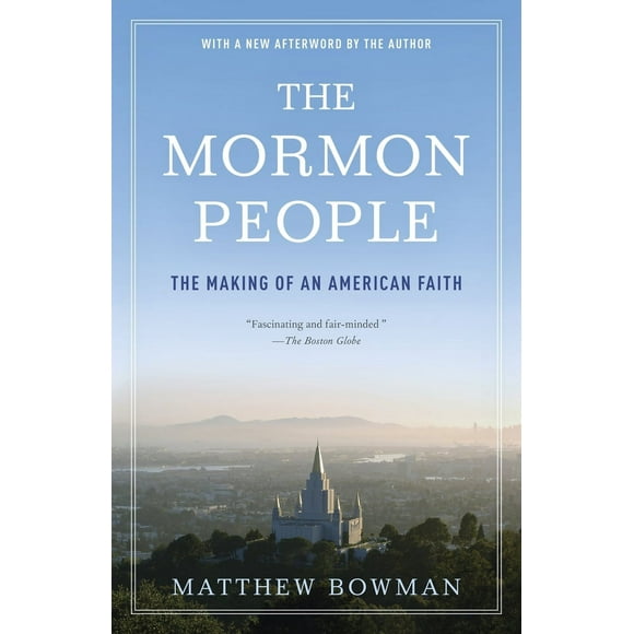 Pre-Owned The Mormon People: The Making of an American Faith (Paperback) 081298336X 9780812983364