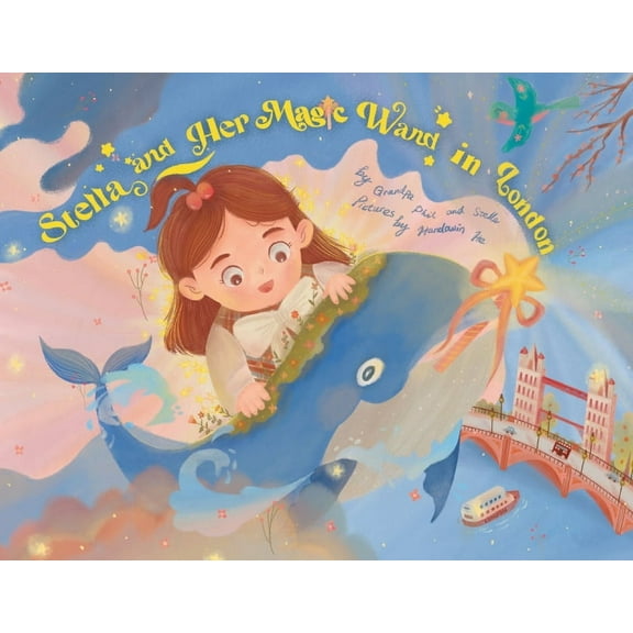 Stella and Her Magic Wand in London, (Paperback)