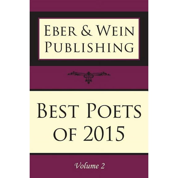 Best Poets of 2015: Vol. 2 (Paperback) by Eber & Wein (Compiled by)