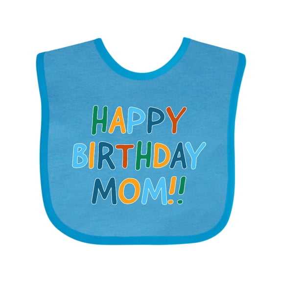 Inktastic Happy Birthday Mom Boys or Girls Baby Bib