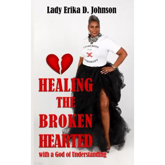 Pre-Owned Healing the Brokenhearted With A God of Understanding (Paperback) 0578286203 9780578286204