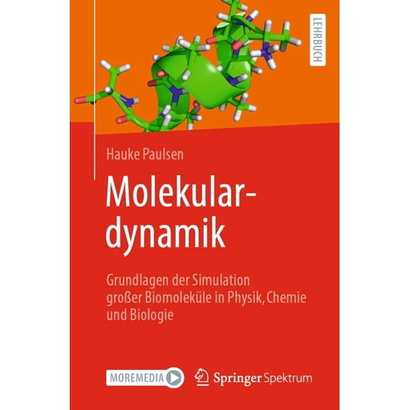 Molekulardynamik: Grundlagen Der Simulation GroÃer BiomolekÃ¼le in Physik, Chemie Und Biologie, (Paperback)