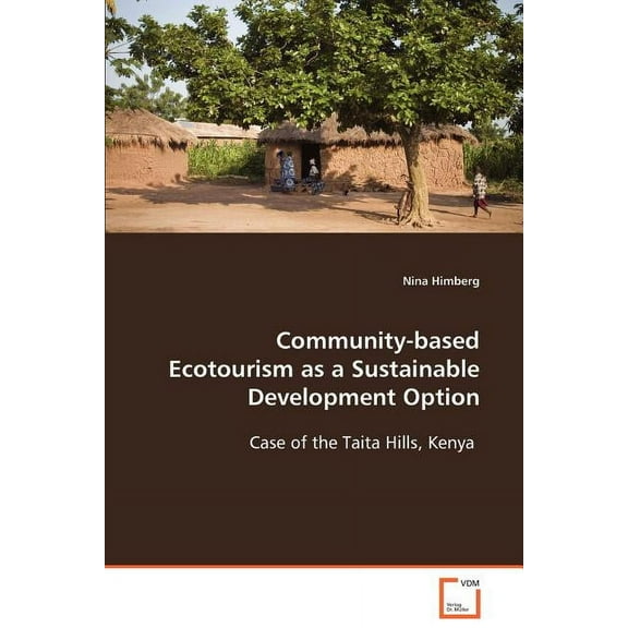 Community-based Ecotourism as a Sustainable Development Option (Paperback)