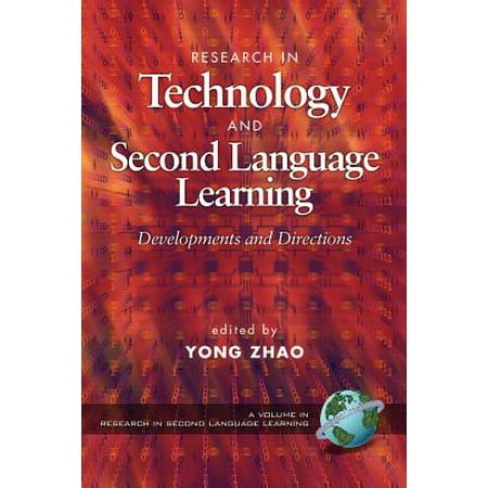 Research in Technology Adn Second Language Learning : Developments and Directions