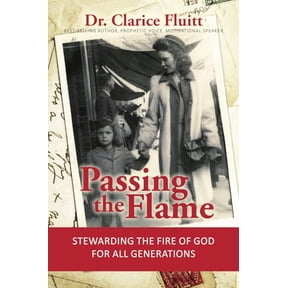 Pre-Owned Passing the Flame: Stewarding the Fire of God for All Generations, 9798992774801, , Paperback,