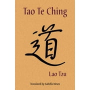 PROFESSOR LAO TZU; REVEREND PAUL TICE; ISABELLA MEARS Tao Te Ching