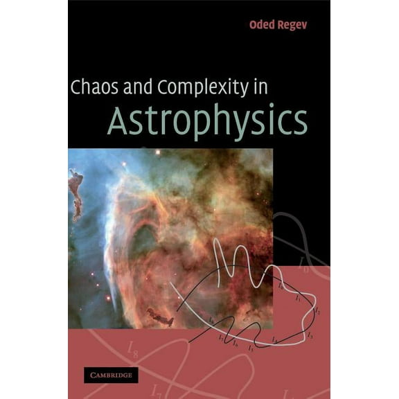 Chaos and Complexity in Astrophysics, (Hardcover)