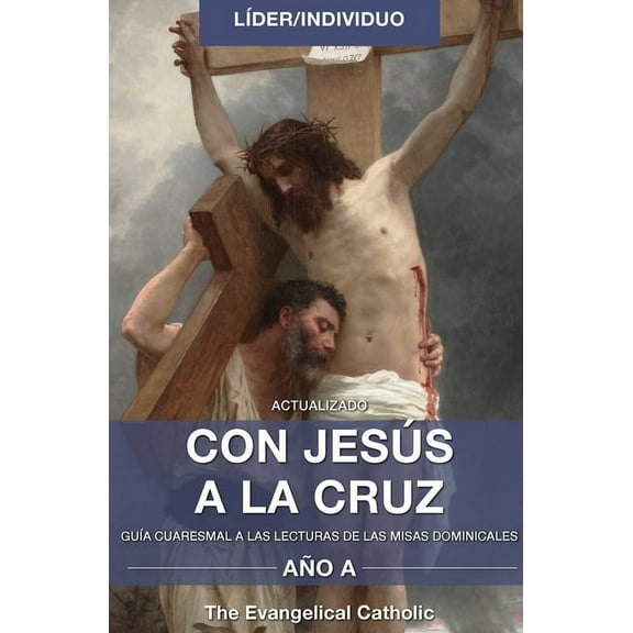 Con Jesús a la Cruz: LÃÂder/Individuo, (Paperback)