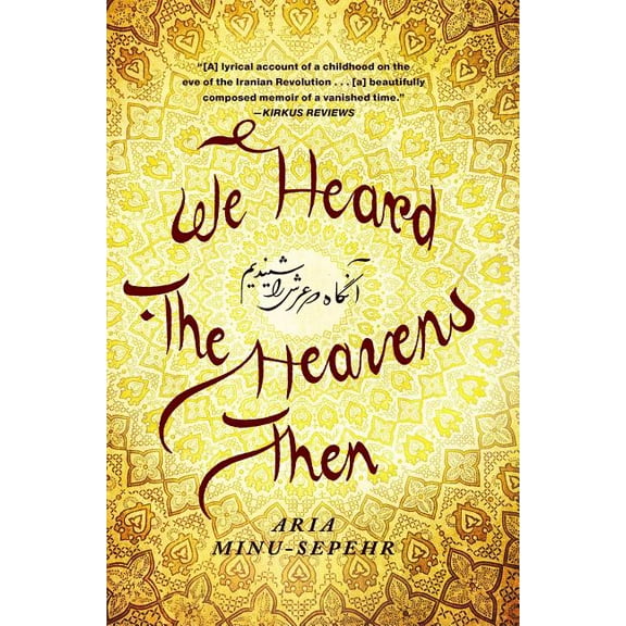 We Heard the Heavens Then: A Memoir of Iran, (Paperback)