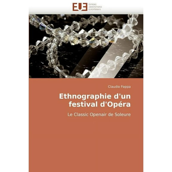 Omn.Univ.Europ.: Ethnographie d''un Festival d''opéra (Paperback)
