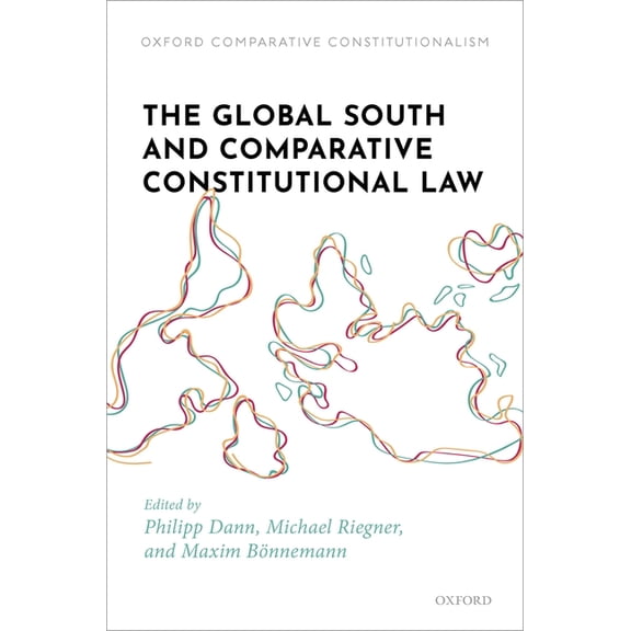 Oxford Comparative Constitutionalism Global South & Comp Const Law Occl C, (Hardcover)