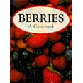 thumbnail image 1 of Pre-Owned Berries: A Cookbook (Hardcover) 078580787X 9780785807872, 1 of 1