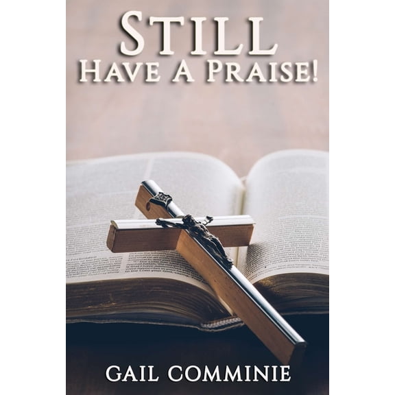Still Have A Praise!, (Paperback)
