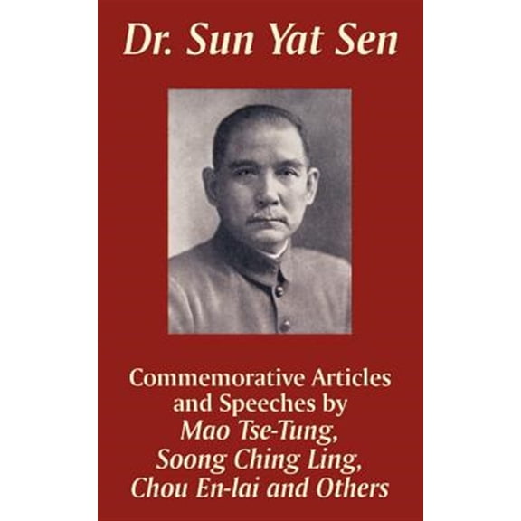 Pre-Owned Dr. Sun Yat Sen: Commemorative Articles and Speeches (Paperback)