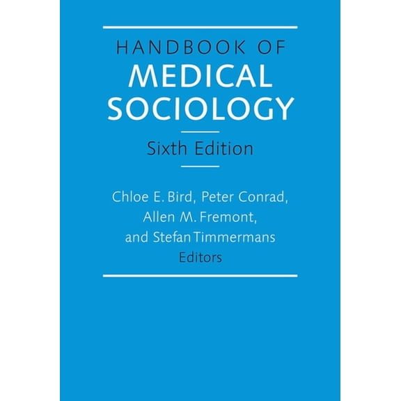 Handbook of Medical Sociology, Sixth Edition, (Paperback)
